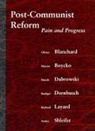 Olivier Blanchard, Olivier Boycko Blanchard, Olivier J. Blanchard, Maxim Boycko, Marek Dabrowski, Rudiger Dornbusch... - Post-Communist Reform