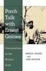 Marcia Gaudet, Carl Wooton, Marcia Gaudet, Carl Wooton - Porch Talk with Ernest Gaines