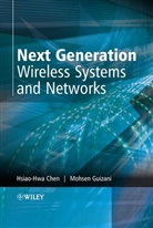 Chen, H-H Chen, Hsiao-Hwa Chen, Hsiao-Hwa (National Sun Yat-Sen University Chen, Hsiao-Hwa Guizani Chen, Mohsen Guizani - Next Generation Wireless Systems and Networks