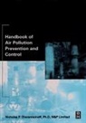 Nicholas P Cheremisinoff, Nicholas P. Cheremisinoff, Nicholas P Cheremisinoff - Handbook of Air Pollution Prevention and Control