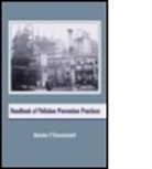 Cheremisinoff, Nicholas P. Cheremisinoff, Nicholas P. (Cornell University Cheremisinoff, Nicholas P. (N &amp; P Limited Cheremisinoff, CHEREMISINOFF NICHOLAS P, Cheremisinoff Nicholas P. - Handbook of Pollution Prevention Practices