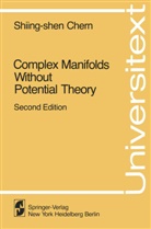 Shiing-Shen Chern - Complex Manifolds without Potential Theory