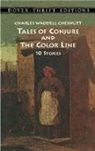 Charles W. Chesnutt, Charles Waddell Chesnutt, Dover Thrift Editions, Joan R. Sherman - Tales of Conjure and the Color Line