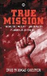 Eric Thomas Chester, Chester Eric Thomas - True Mission