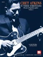 Chet Atkins, Chet/ Bratic Atkins, Chet Atkins, John McClellan - Chet Atkins in Three Dimensions