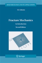 E E Gdoutos, E. E. Gdoutos, E.E. Gdoutos, Emmanuel E. Gdoutos - Fracture Mechanics
