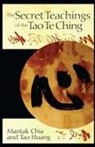 Mantak Chia, Tao Huang, Tao Huang - The Secret Teachings of the Tao Te Ching