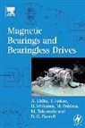 Akira Chiba, Akira Fukao Chiba, David G Dorrell, David G (Senior Lecturer Dorrell, Tadashi Fukao, Osamu Ichikawa... - Magnetic Bearings and Bearingless Drives