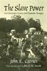 John E. Cairnes, John Elliott Cairnes, Mark M. Smith, John G. Sproat - The Slave Power