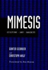 Gunter Gebauer, Gunter Wulf Gebauer, Gebauer Gunter, Christoph Wulf, Wulf Christoph - Mimesis