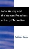 Paul Wesley Chilcote, Paul Wesley American Theological Library Chilcote, CHILCOTE PAUL WESLEY AMERICAN THE - John Wesley and the Women Preachers of Early Methodism