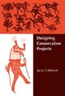 Julian Caldecott, Julian Oliver Caldecott - Designing Conservation Projects