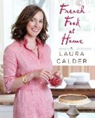 Laura Calder - French Food at Home