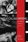 a gunning Child, Abigail Child - This is called moving