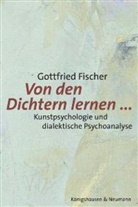 Gottfried Fischer - Von den Dichtern lernen . . .