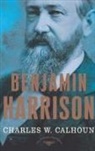Calhoun, Charles W Calhoun, Charles W. Calhoun, Charles W./ Schesliner Calhoun, Arthur Meier Schlesinger, Arthur Meier Jr. Schlesinger... - Benjamin Harrison