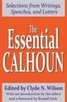 John C. Calhoun, Russell Kirk, Clyde N. Wilson, Wilson Clyde N., Clyde N. Wilson - Essential Calhoun