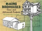 Leon H Baxter, Leon H. Baxter, Gladstone Califf, Gladstone/ Baxter Califf, Carol Nelson, Carol Califf Nelson - Making Birdhouses