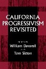 William F. Deverell, William F. Sitton Deverell, William Sitton Deverell, William Deverell, William F. Deverell, Tom Sitton - California Progressivism Revisited