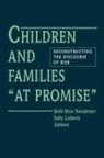 Beth Blue Swadener, Sally Lubeck, Beth Blue Swadener - Children and Families At Promise