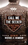 Michael J Gilmour, Michael J. (EDT) Gilmour, Michael J. Gilmour, Gilmour Michael J. - Call Me the Seeker