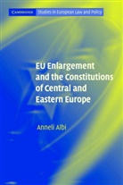 Anneli Albi, Anneli (University of Kent Albi, Laurence Gormley, Jo Shaw - EU Enlargement and the Constitutions of Central and Eastern Europe