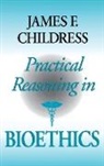 Childress, James Childress, James F. Childress, Childress James F - Practical reasoning in bioethics