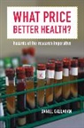 Daniel Callahan, Callahan Daniel - What Price Better Health?