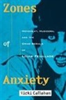 Vicki Callahan - Zones of Anxiety