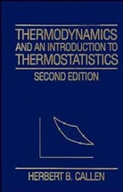 Callen, H.B. Callen, Herbert B Callen, Herbert B. Callen, Herbert B. (University of Pennsylvania) Callen, Herbert B. Callen - Thermodynamics and an Introduction to Thermostatistics