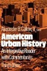 Callow, Alexander B. Callow, J A Callow, J. A. Callow, Alexander B. Callow, Alexander B. Jr. Callow... - American Urban History