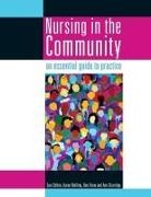 Sue Chilton, Sue (University of Gloucestershire Chilton, Sue Melling Chilton, Chilton Sue, Ann Clarridge, Ann (Chair of Association of District Nurse Educators; Formerly of London South Bank University) Clarridge... - Nursing in the Community: An Essential Guide to Practice