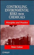 Calow, P Calow, P. Calow, Peter Calow, Peter P Calow, Peter P. Calow... - Controlling Environmental Risks From Chemicals