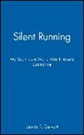 Calvert, James F Calvert, James F. Calvert, James F. (Vice Admiral Calvert, Jf Calvert, Patricia Calvert - Silent Running