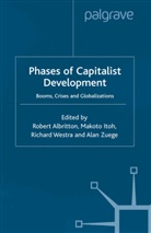 Robert Albritton, Robert Itoh Albritton, ALBRITTON ROBERT ITOH MAKOTO WES, Makoto Itoh, Richar Westra, Richard Westra... - Phases of Capitalist Development
