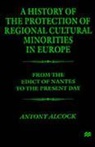Antony Alcock, Antony Evelyn Alcock, Na Na - History of the Protection of Regional Cultural Minorities in Europe