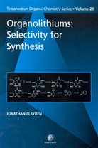J Clayden, J (Department of Chemistry University of Clayden, J (Department of Chemistry&lt;br&gt;university Clayden, J (Department of Chemistry&lt;br&gt;University of Manchester&lt;br&gt;Manchester&lt;br&gt;UK) Clayden, Jonathan Clayden, Jonathan (Department of Chemistry br&gt;univ Clayden... - Organolithiums: Selectivity for Synthesis