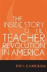 Don Cameron, Cameron Don - Inside Story of the Teacher Revolution in America