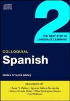 Untza Otada Alday, Untza Utaola Alday, Untza Otada Alday, Alday Otaola, Untza Otaola Alday - Colloquial Spanish 2, Audio-CD (Audio book)