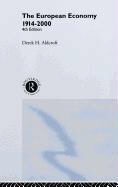 Derek Aldcroft, Derek H. Aldcroft, Derek Howard Aldcroft - European Economy 1914-2000