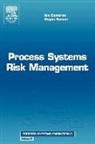 Ian Cameron, Ian T. Cameron, Ian T. (School of Chemical Engineering Cameron, R. Raman, R. (Safety Engineering &amp; Risk Management Raman, R. Cameron Raman... - Process Systems Risk Management