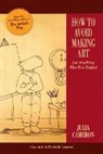 Julia Cameron, Julia/ Cameron Cameron, Elizabeth Cameron - How to Avoid Making Art