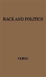 Edward Clegg, UNKNOWN - Race and Politics