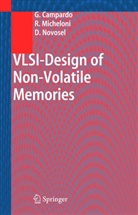 Giovann Campardo, Giovanni Campardo, Rin Micheloni, Rino Micheloni, David Novosel - VLSI-Design of Non-Volatile Memories
