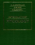 C. J. Alelxopoulos, C Alexopoulos, C J Alexopoulos, C. J. Alexopoulos, CJ Alexopoulos, Constantine J. Alexopoulos... - Introductory Mycology
