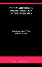 José Epifânio da Franca, Jos¿. Franca, José E Franca, Jose E. Franca, José E. Franca, Jose Epifanio da Franca... - Systematic Design for Optimisation of Pipelined ADCs