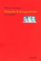 Wilhelm Gössmann - Deutsche Kulturgeschichte im Grundriss; .