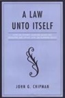 John G. Chipman - Law Unto Itself