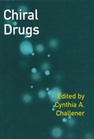 Ca Challener, Cynthia A. Challener, Cynthi A Challener, Cynthia A Challener, Cynthia A. Challener, Challener Cynthia A.... - Chiral Drugs
