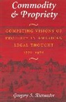 Gregory S. Alexander, Alexander Gregory S. - Commodity & Propriety